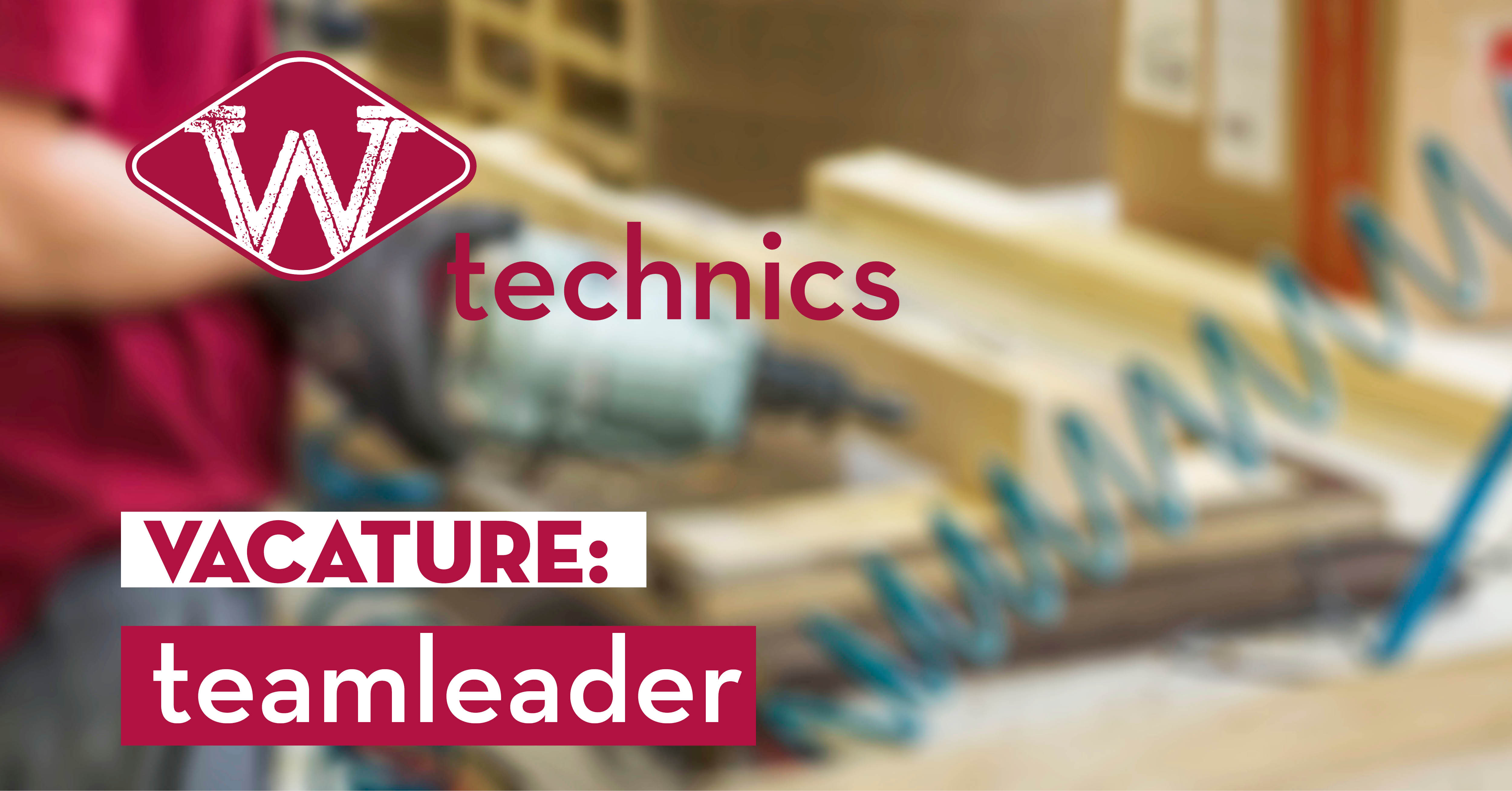 vacature teamleader W-technics